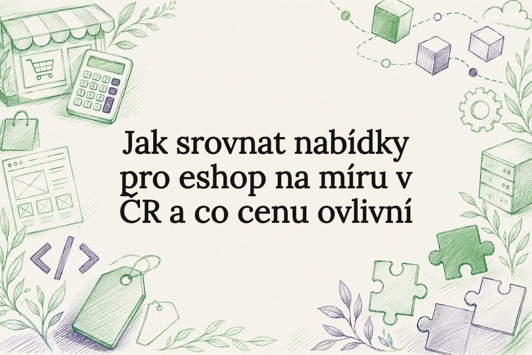 Jak srovnat nabídky pro eshop na míru v ČR a co cenu ovlivní